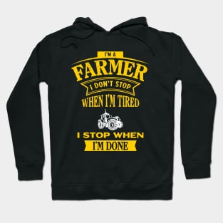 I'm a Farmer I Don't Stop - Tractor Lover - Funny Farm Hoodie